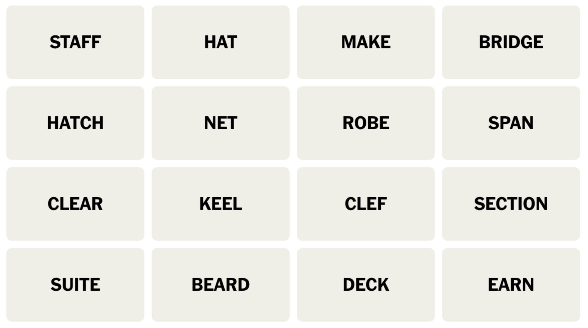 NYT Connections board for June 4, 2024: STAFF, HAT, MAKE, BRIDGE, HATCH, NET, ROBE, SPAN, CLEAR, KEEL, CLEF, SUITE, BEARD, DECK, EARN.