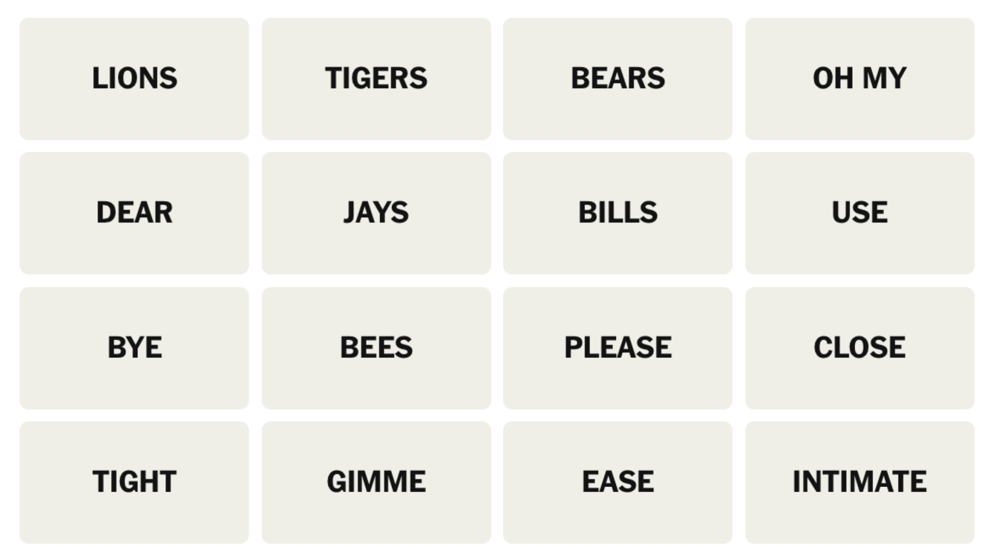 NYT Connections board for December 24, 2024: LIONS, TIGERS, BEARS, OH MY, DEAR, JAYS, BILLS, USE, BYE, BEES, PLEASE, CLOSE, TIGHT, GIMME, EASE, INTIMATE.